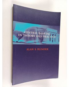 Kirjailijan Alan S. Blinder käytetty kirja Central banking in theory and practice