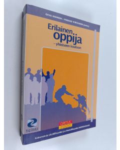 Kirjailijan Oiva Ikonen & Pirkko Virtanen käytetty kirja Erilainen oppija : yhteiseen kouluun : kokemuksia yksilöllisyyden ja yhteisöllisyyden kehittämisestä