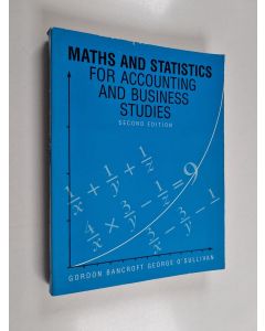 Kirjailijan Gordon Bancroft käytetty kirja Maths and statistics for accounting and business studies