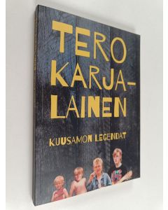 Kirjailijan Tero Karjalainen käytetty kirja Kuusamon legendat