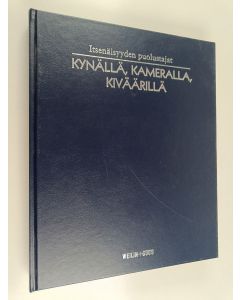 Kirjailijan Lasse Lehtinen käytetty kirja Itsenäisyyden puolustajat : Kynällä, kameralla, kiväärillä