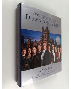 Kirjailijan Jessica Fellowes & Matthew Sturgis käytetty kirja The Chronicles of Downton Abbey - A New Era