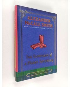 Kirjailijan Alexander McCall Smith käytetty kirja The comforts of a muddy saturday