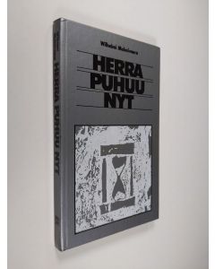 Kirjailijan Wilhelmi Malmivaara käytetty kirja Herra puhuu nyt