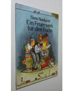 Kirjailijan Sven Nordqvist käytetty kirja Ein Feuerwerk fur den Fuchs (ERINOMAINEN)