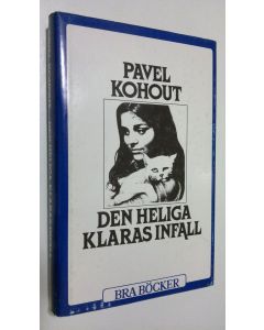 Kirjailijan Pavel Kohout käytetty kirja Den heliga klaras infall