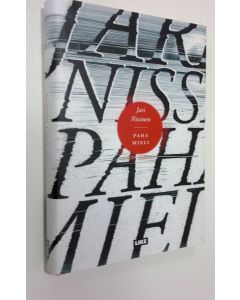 Kirjailijan Jari Nissinen käytetty kirja Paha mieli (ERINOMAINEN)