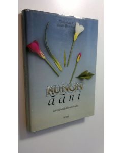 Tekijän Maarit Huovinen käytetty kirja Runon ääni : lausujain juhla-antologia