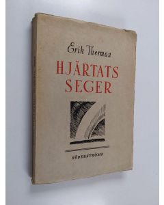 Kirjailijan Erik Therman käytetty kirja Hjärtats seger