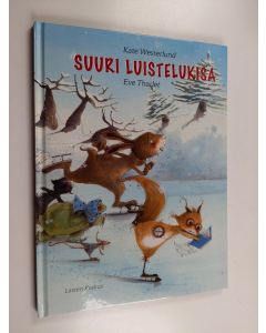 Kirjailijan Kate Westerlund käytetty kirja Suuri luistelukisa