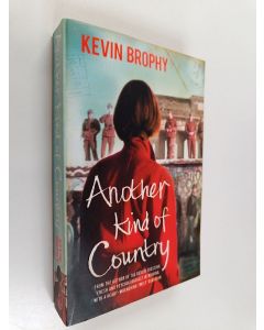 Kirjailijan Kevin Brophy käytetty kirja Another Kind of Country