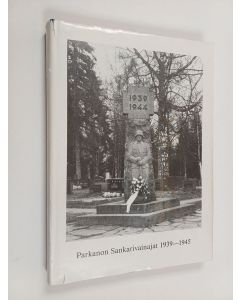 käytetty kirja Parkanon sankarivainajat 1939-1945