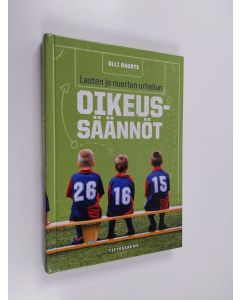 Kirjailijan Olli Rauste käytetty kirja Lasten ja nuorten urheilun oikeussäännöt