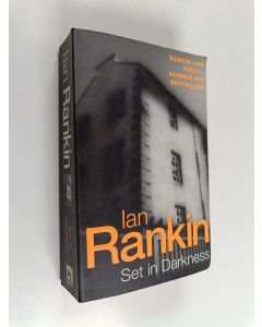 Kirjailijan Ian Rankin käytetty kirja Set in Darkness