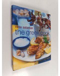 Kirjailijan Rena Salaman käytetty kirja The Greek cook : simple seasonal food