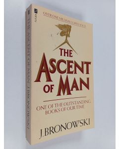 Kirjailijan J. Bronowski käytetty kirja The Ascent of Man
