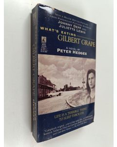 Kirjailijan Peter Hedges käytetty kirja What's Eating Gilbert Grape