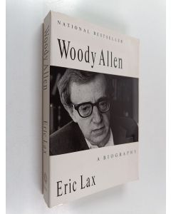 Kirjailijan Eric Lax käytetty kirja Woody Allen : A Biography