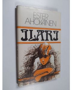 Kirjailijan Ester Ahokainen käytetty kirja Ilari