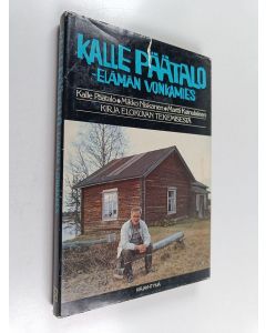 Kirjailijan Kalle Päätalo & Martti Kainulainen ym. käytetty kirja Kalle Päätalo - elämän vonkamies : Kirja elokuvan tekemisestä
