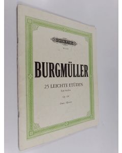Kirjailijan Friedrich Burgmüller käytetty teos 25 leichte Etüden op. 100 - für Klavier