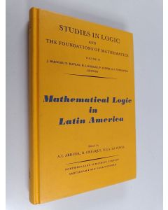 käytetty kirja Mathematical logic in Latin America : Proceedings of the IV Latin-American symposium on mathematical logic held in Santiago, December 1978