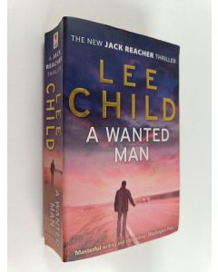 Kirjailijan Lee Child käytetty kirja A wanted man