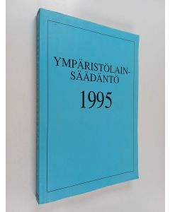 käytetty kirja Ympäristölainsäädäntö 1995