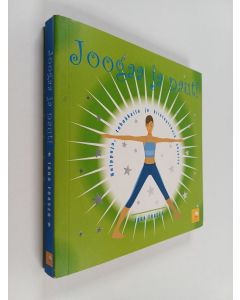 Kirjailijan Tara Fraser käytetty kirja Joogaa ja nauti : helppoja, tehokkaita ja kiinteyttäviä ohjeita