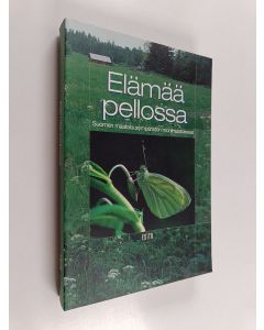 käytetty kirja Elämää pellossa : Suomen maatalousympäristön monimuotoisuus
