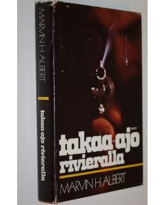 Kirjailijan Marvin Albert käytetty kirja Takaa-ajo Rivieralla