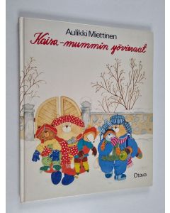 Kirjailijan Aulikki Miettinen käytetty kirja Kaisa-mummin yövieraat
