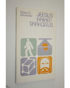 Kirjailijan Robert D. Brinsmead käytetty kirja Jeesus kaiken tarkoitus