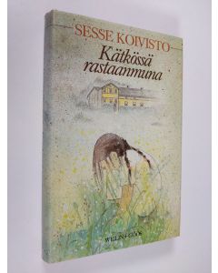 Kirjailijan Sesse Koivisto käytetty kirja Kätkössä rastaanmuna