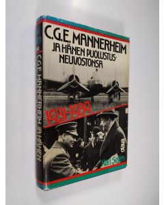 Kirjailijan Kari Selen käytetty kirja C. G. E. Mannerheim ja hänen puolustusneuvostonsa 1931-1939