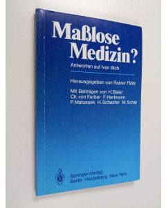 käytetty kirja Masslose Medizin? : Antworten auf Ivan Illich
