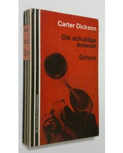 Kirjailijan Carter Dicksen käytetty kirja Die schuldige Antwort