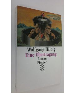 Kirjailijan Wolfgang Hilbig käytetty kirja Eine Ubertragung