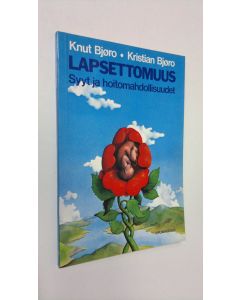 Kirjailijan Knut Björo käytetty kirja Lapsettomuus : syyt ja hoitomahdollisuudet