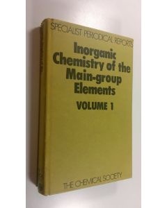 Kirjailijan C. C. Ym. Addison käytetty kirja Inorganic Chemistry of the Main-Group Elements Volume 1 (ERINOMAINEN)