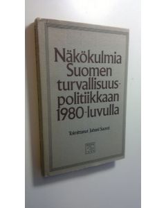 Tekijän Juhani Suomi  käytetty kirja Näkökulmia Suomen turvallisuuspolitiikkaan 1980-luvulla