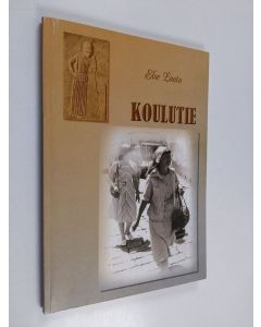 Kirjailijan Else Laatu käytetty kirja Koulutie