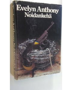 Kirjailijan Evelyn Anthony käytetty kirja Noidankehä
