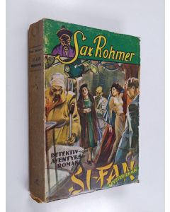 Kirjailijan Sax Rohmer käytetty kirja Si-Fan mysterierna : en ny fas i Doktor Fu-Manchus verksamhet