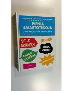 Kirjailijan Mikael Persson uusi kirja Pieniä ilmastotekoja : opas arkipäivän valintoihin (UUSI)