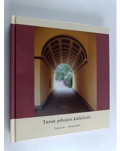 käytetty kirja Turun pihojen kätköistä