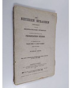 Kirjailijan Wilhelm Viëtor käytetty kirja Die Neueren Sprachen - zeitschrift für den neusprachlichen Unterricht 1899 : Band 7 Heft 3