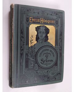 Kirjailijan Emelie Högqvist käytetty kirja Romantiserad skildring af Sylvia