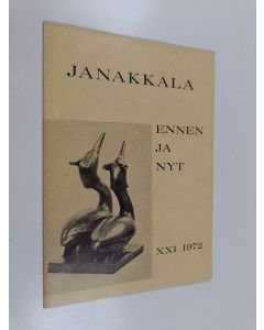 käytetty teos Janakkala ennen ja nyt XXI 1972