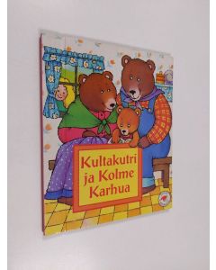 Kirjailijan Emma Bailey käytetty kirja Kultakutri ja kolme karhua